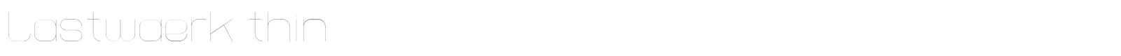 Lastwaerk font preview